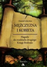 Mężczyzna i Kobieta. Hagada do rozdziału drugiego Księgi Rodzaju