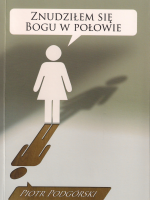 Znudziłem się Bogu w połowie