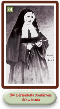 25 października ŚW. BERNADETTA SOUBIROUS