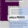 Prawda: zagraża czy jest zagrożona?