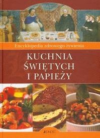 Kuchnia świętych i papieży