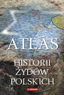 Ukazał się "Atlas historii polskich Żydów"