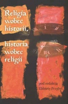 Religia wobec historii, historia wobec religii