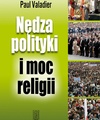 Nędza polityki i moc religii