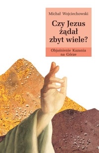 Czy Jezus żądał zbyt wiele?