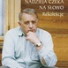 Ks. Józef Tischner, Nadzieja czeka na słowo, Znak, Kraków 2011ss. 384