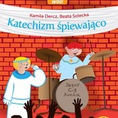 Kamila Dercz, Beata Solecka, Katechizm śpiewająco, Dobrestopnie.pl, Zabrze 2011, ss. 64 + CD