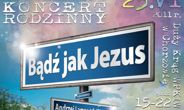 „Bądź jak Jezus!” tuż tuż!