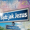 „Bądź jak Jezus!” tuż tuż!