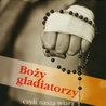 Boży gladiatorzy