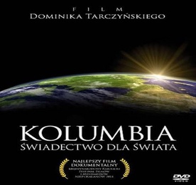 Pokaz autorski filmu "Kolumbia - świadectwo dla świata" - 26 i 27 października