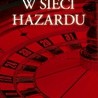 W sieci hazardu 