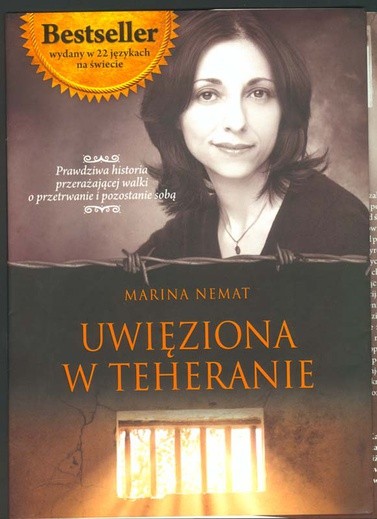 Marina Nemat, Uwięziona w Teheranie, Polwen, Duc In Altum, Radom–Ząbki 2008, s. 336