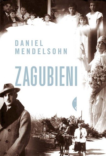 Daniel Mendelsohn, Zagubieni, Czarne, Wołowiec 2008, s. 660