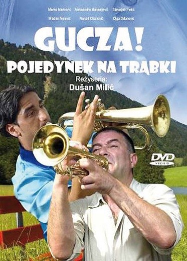 Gucza. Pojedynek na trąbki, reż. Dušan Milić DVD Vivarto 2009