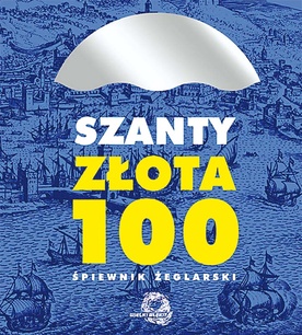 Różni wykonawcy, Szanty Złota 100, Złota Setka Bis, Wielki Błękit 2008