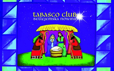 Tabasco Club, Betlejemska Nowina