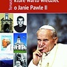 Co warto wiedzieć o Papieżu Polaku?