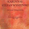 Wszystko o Prymasie Tysiąclecia