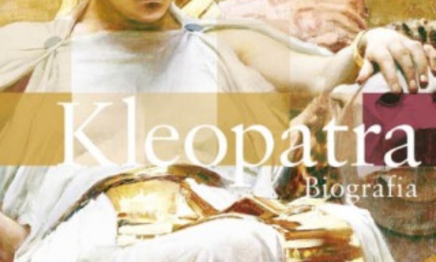 Kleopatra - dobra władczyni