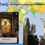 Cały Twój. Jan Paweł II w sanktuariach maryjnych całego świata