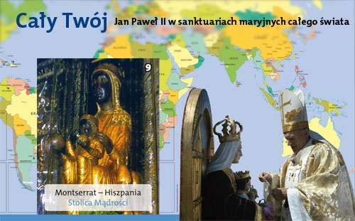 Cały Twój. Jan Paweł II w sanktuariach maryjnych całego świata