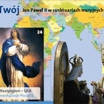 Cały Twój. Jan Paweł II w sanktuariach maryjnych całego świata