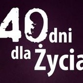 40 Dni dla Życia. Teraz Twój ruch!