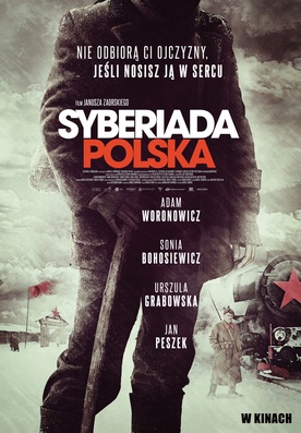 Syberiada polska, reż. Janusz Zaorski, wyk.: Adam Woronowicz, Paweł Krucz, Andrij Zhurba, Sonia Bohosiewicz,  Urszula Grabowska, Polska, 2013