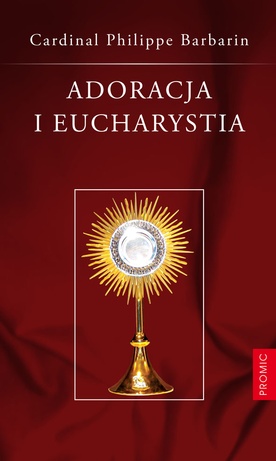 Adoracja i Eucharystia