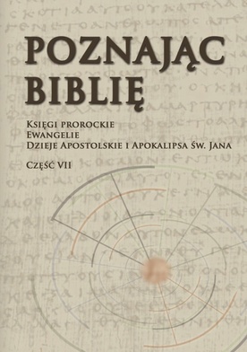 Poznając Biblię. Część VII