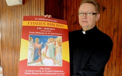 Organizatorem Tygodnia Biblijnego jest biblista ks. dr Jacek Kucharski