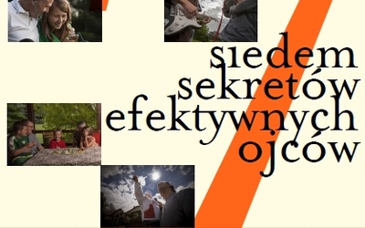 "7 sekretów efektywnego ojcostwa" - spotkanie rekolekcyjno-warsztatowe dla mężczyzn, Kokoszyce, 13-15 czerwca