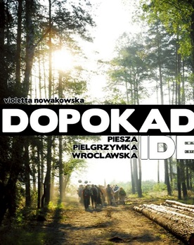 Dopokąd idę