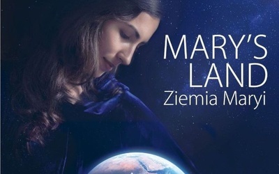 Mary's Land. Ziemia Maryi