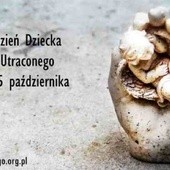 Dzisiaj Dzień Dziecka Utraconego