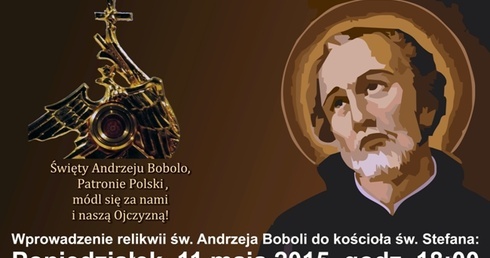 Uroczystość wprowadzenia relikwii odbędzie się w poniedziałek 11 maja o 18.00. Celebrze będzie przewodniczył bp Piotr Turzyński