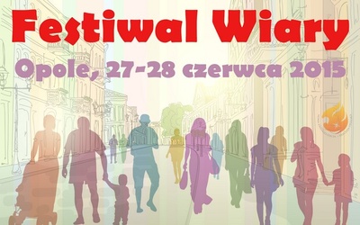 Opole zatętni Festiwalem Wiary