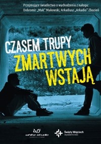 Czasem trupy zmartwychwstają