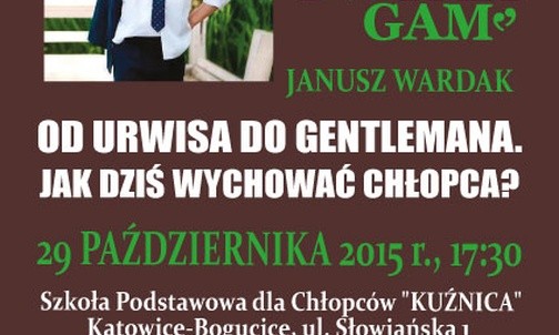 Od urwisa do gentlemana. Jak dziś wychować chłopca?, Katowice, 29 października