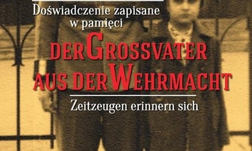 Wystawa "Dziadek z Wehrmachtu. Doświadczenie zapisane w pamięci", Katowice, do 29 stycznia 2016