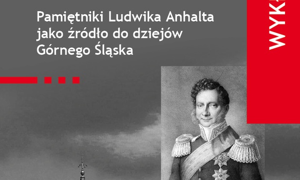 Wykład "Pamiętniki Ludwika Anhalta jako źródło do dziejów Górnego Śląska", Katowice, 3 lutego