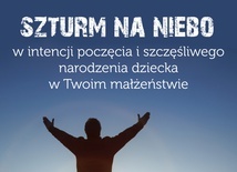 Szturmuj niebo! Pomóż tym, którzy pragną potomstwa