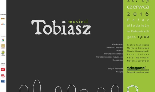 Musical Tobiasz, Katowice, 22 i 23 czerwca