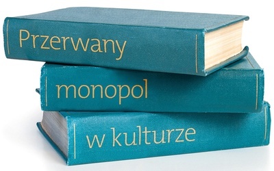 Przerwany monopol w kulturze