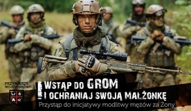 Wstąp do GROMu - ochroń swoją żonę!