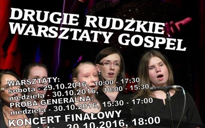 Warsztaty wokalno-instrumentalne oraz koncert „Gospel w Rudzie", Ruda Śląska, 29 i 30 pażdziernika