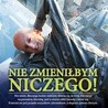 Nie zmieniłbym niczego! 