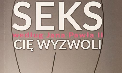 Magdalena Siemion
Seks według
Jana Pawła II
cię wyzwoli
Wyd. IDMJP2, Kraków 2016