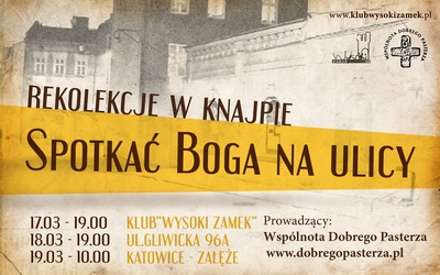 Rekolekcje wielkopostne w knajpie, Katowice, 17-19 marca